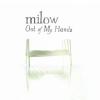 cover Milow - Out of My Hands